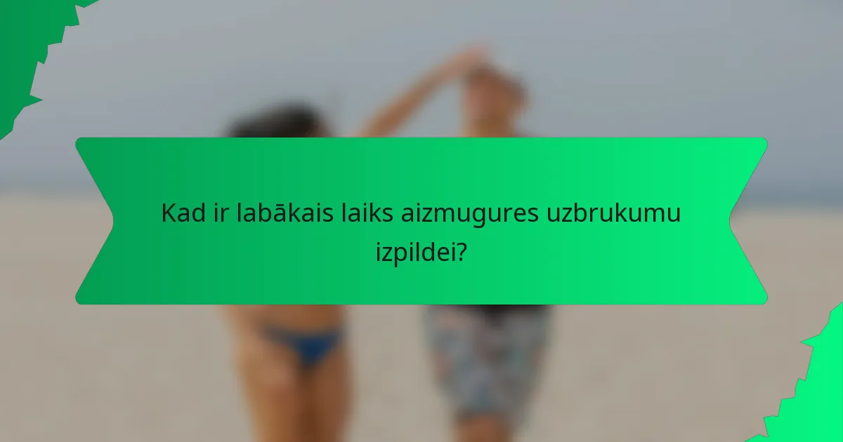 Kad ir labākais laiks aizmugures uzbrukumu izpildei?